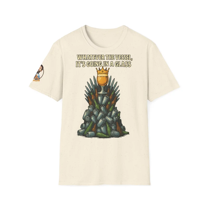 Unisex Softstyle T-Shirt - Whatever the Vessel, It's Going in a Glass