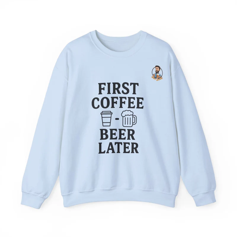Unisex Heavy Blend™ Crewneck - First Coffee - Beer Later