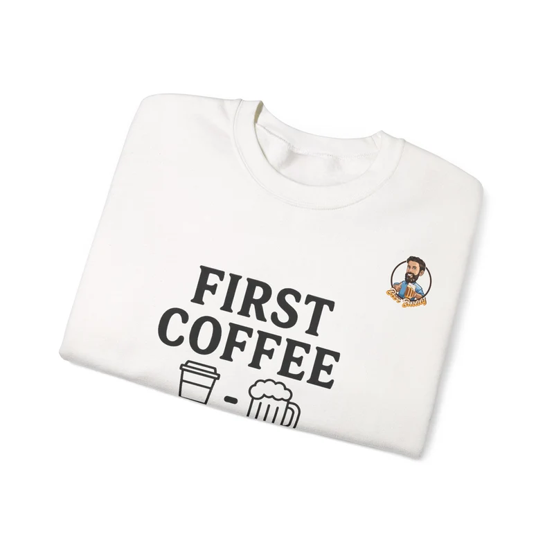 Unisex Heavy Blend™ Crewneck - First Coffee - Beer Later