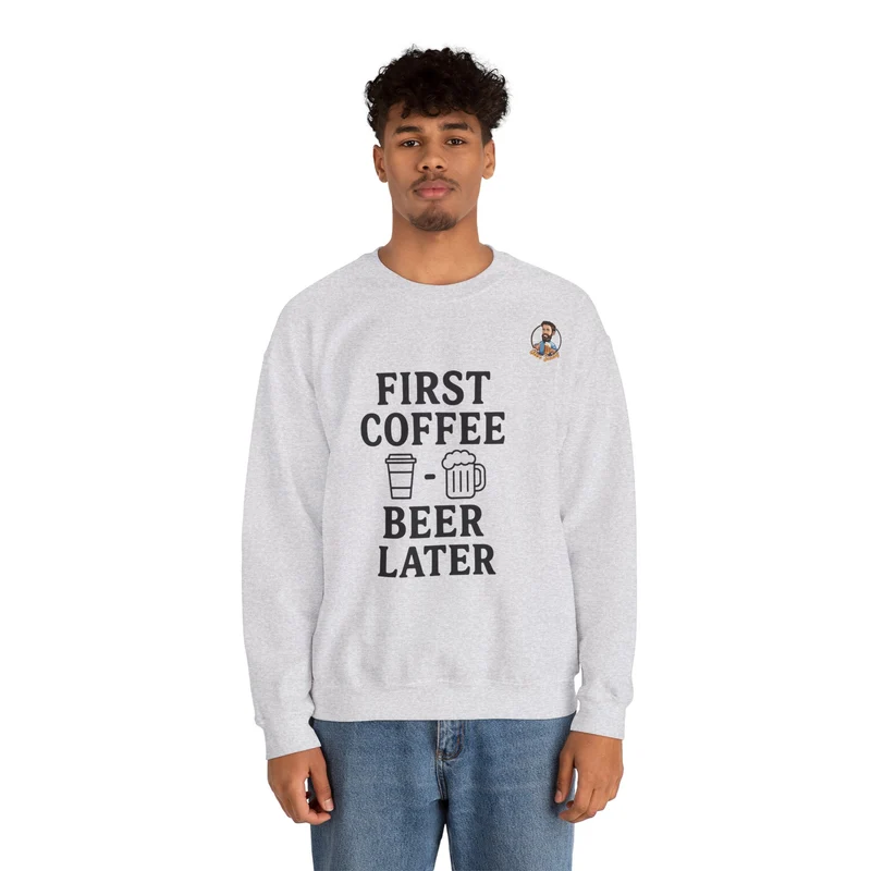 Unisex Heavy Blend™ Crewneck - First Coffee - Beer Later