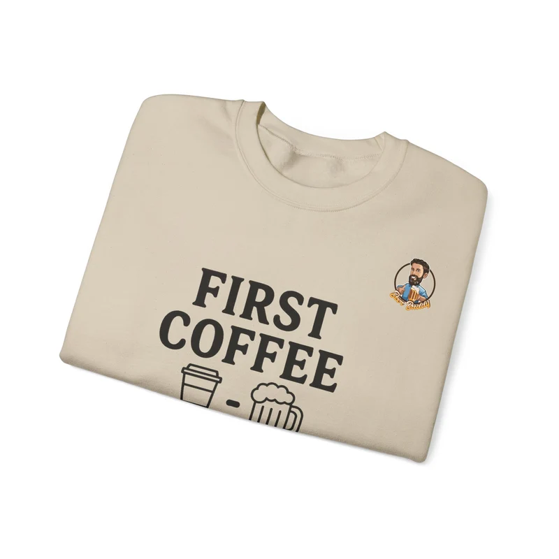 Unisex Heavy Blend™ Crewneck - First Coffee - Beer Later