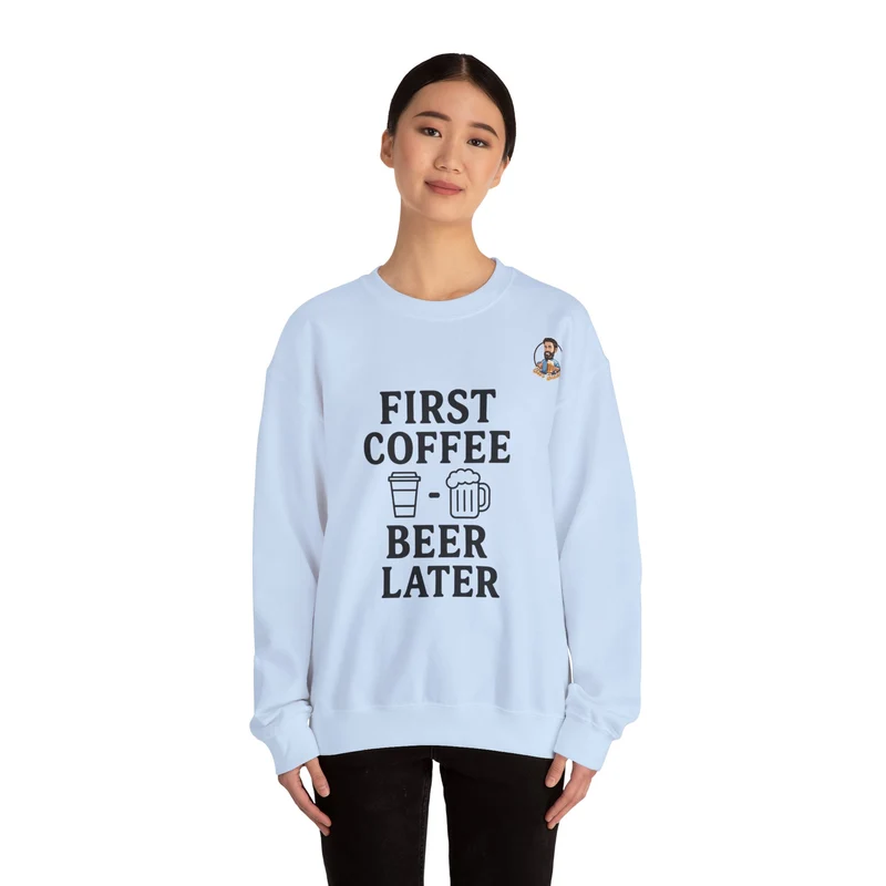 Unisex Heavy Blend™ Crewneck - First Coffee - Beer Later
